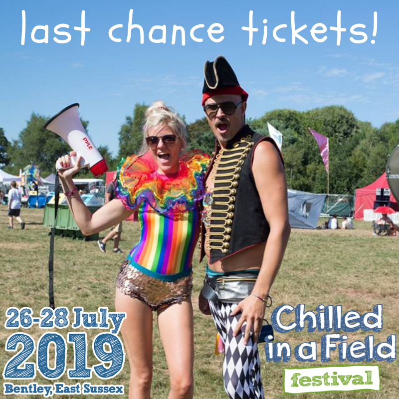 Last chance tickets chilledinafieldfestival.co.uk