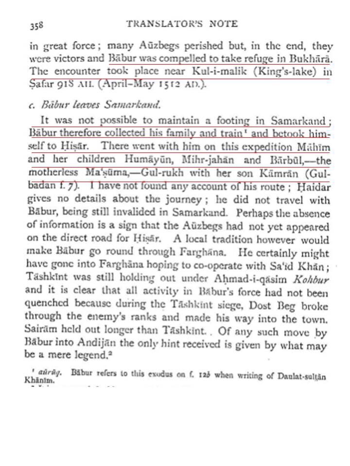 4/n Further if I refer to “The Babur-nama in English (Memoirs of Babur)by Annette Susannah” pg 358:Babur was forced to take refuge in Bukhara. It had became impossible for him to maintain footing in Samarkand & he moved to Hisar along with family. He had lost it completely.