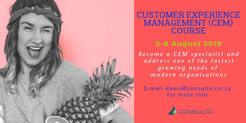 ConsultaTweets's tweet photo. Customer Experience Management (CEM)Course, 5-8 Aug 2019. Become a CEM specialist able to address one of the fastest growing needs in modern organisations. E-mail dawn@consulta.co.za for info and to book your spot. https://t.co/vjAYuUM2qp https://t.co/KJTIGrV5Ui