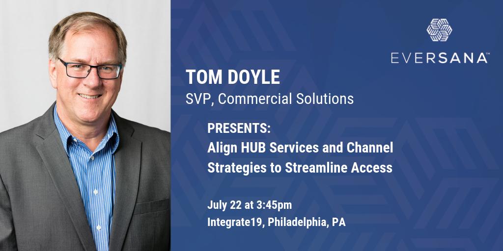 EVERSANAcompany's tweet photo. Don’t miss Tom Doyle’s presentation at #Integrate19 on July 22 to learn how aligning HUB and channel strategy minimizes duplication and streamlines patient access. #HUBDesign https://t.co/kw1x9hy1Vt https://t.co/koZmGMkdAq