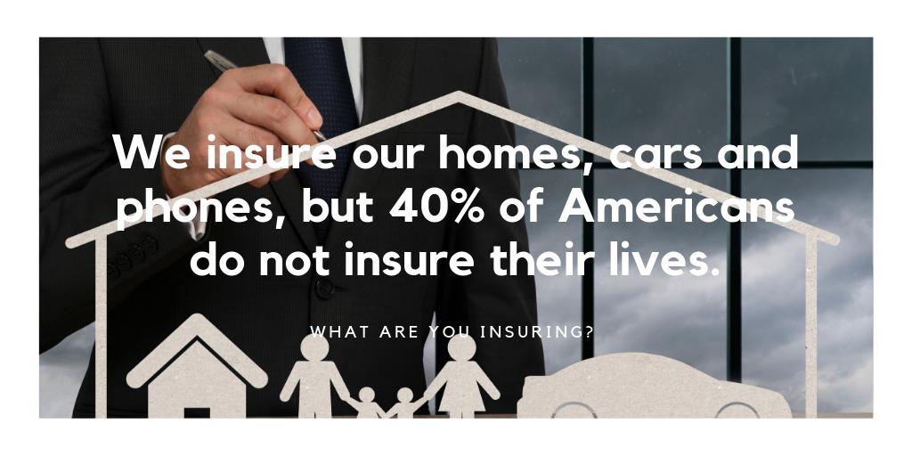 What are you insuring? #LifeInsurance