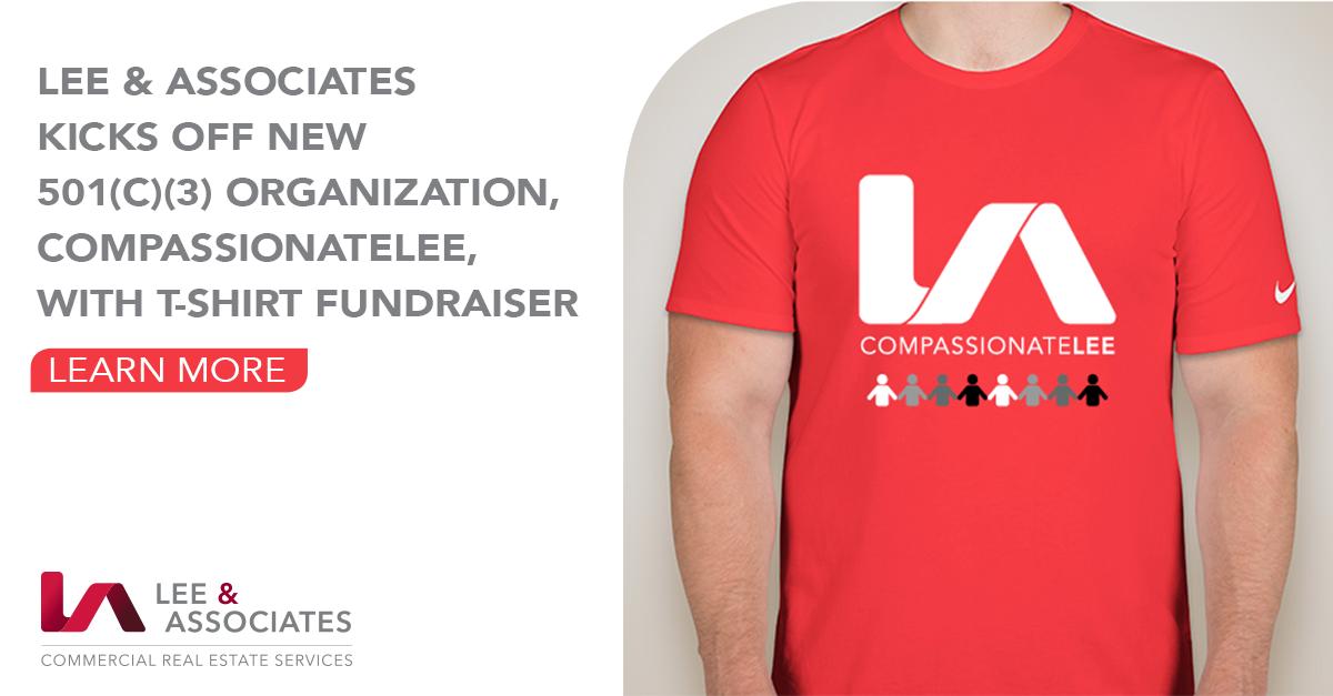 Lee &amp; Associates announces 501c3 charitable organization, CompassionateLEE, focused on service and offering assistance to communities in times of crisis. To kick-off the launch we will be selling tshirts to raise money. To order or learn more, click here: loom.ly/3TLtSiY