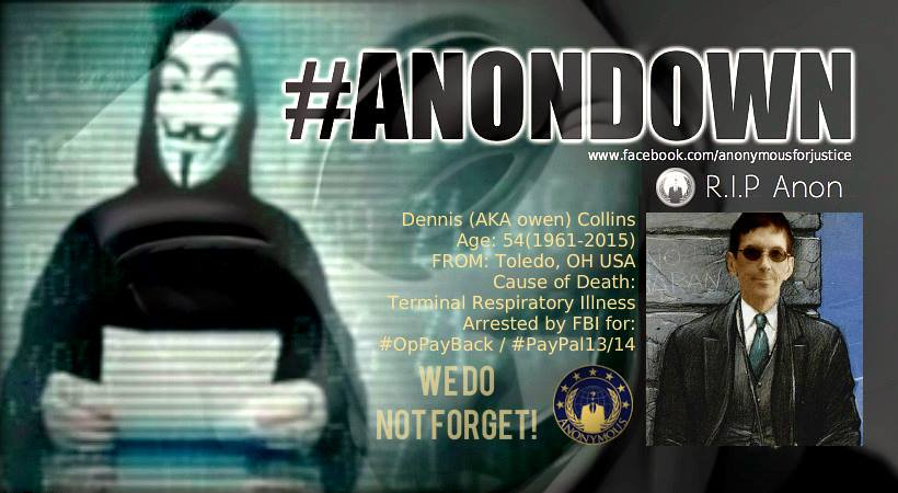 justray1111's tweet photo. #AnonDown 4th Anniversary

Dennis Owen Collins
1960 - 2015

"Thank you for being an inspiration to many." - the late Sue Crabtree #FreeAnons

We are #Anonymous.
We are legion.
We do not forgive.
We do not forget.
Expect us... https://t.co/jScbgQi4EV