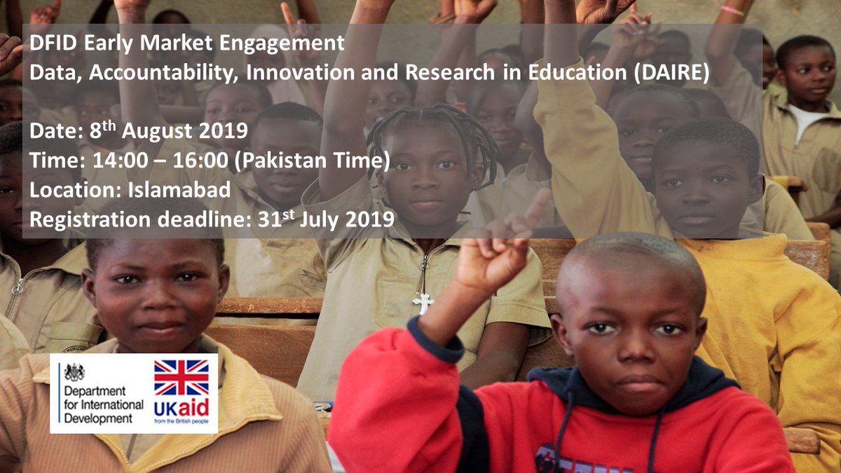 FCDOProcurement's tweet photo. #DFIDEvent Data, Accountability, Innovation and Research in Education (DAIRE): Early Market Engagement 8th August 2019 14:00 - 16:00 (Pakistan time), Islamabad. Register Interest by 31st July. https://t.co/8ZbgGRok3h #ukaid https://t.co/uVXwFAOOcd