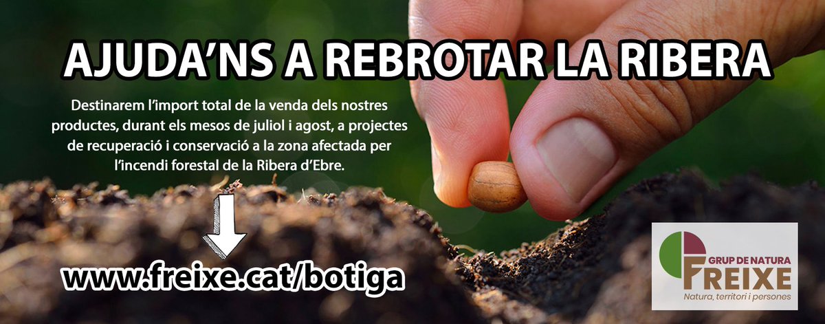 gnfreixe's tweet photo. AJUDA’NS A REBROTAR LA RIBERA
EL GRUP DE NATURA FREIXE I LA RESERVA NATURAL DE SEBES DESTINARAN L’IMPORT TOTAL DE LA VENDA DELS SEUS PRODUCTES, DURANT ELS MESOS DE JULIOL I AGOST, A PROJECTES DE RECUPERACIÓ I CONSERVACIÓ DE LA ZONA AFECTADA PER L’INCENDI https://t.co/rmegpaW3k6 https://t.co/aKg4VolCax