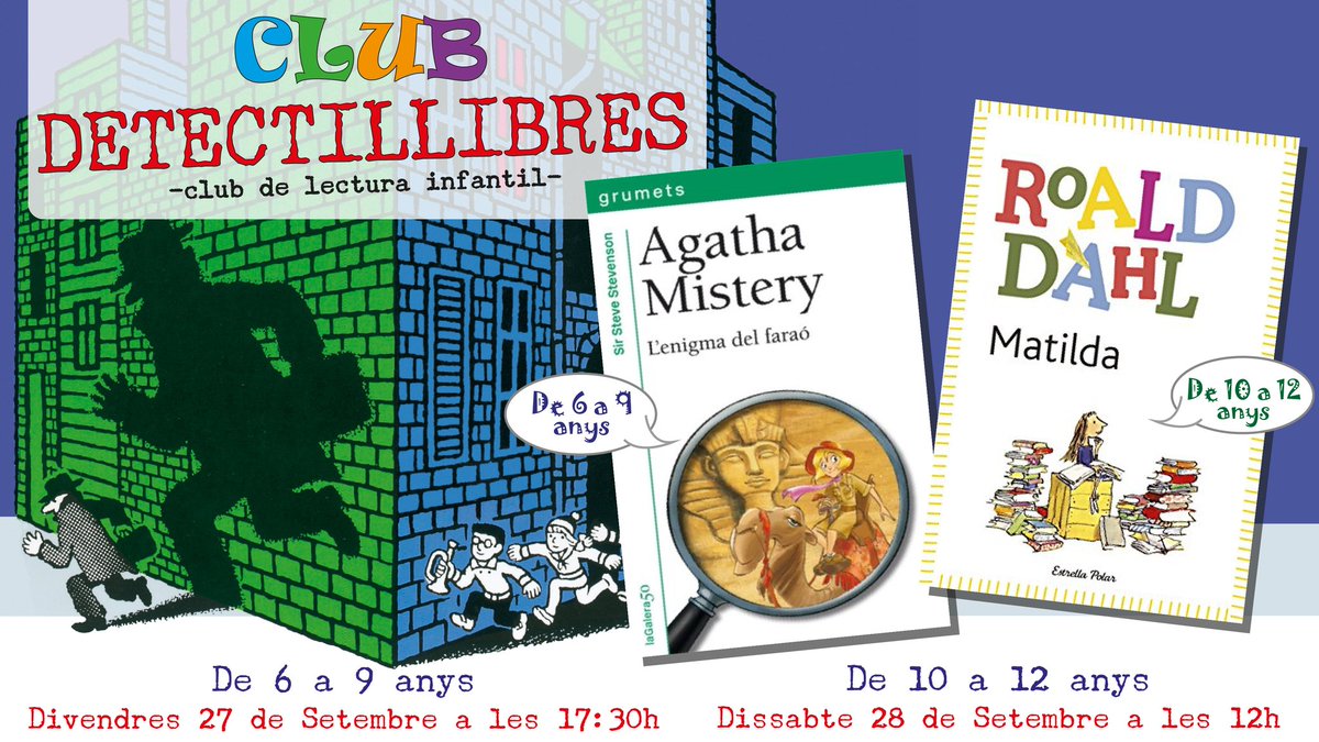 ElCresol's tweet photo. 🎉#ClubDetectillibres👩👩👦👦📚 | Dues cites del Club de lectura infantil per a després de l'estiu: "Agatha Mistery i l'enigma del faraó" @editorialgalera (6-9 anys Divendres 27 de Setembre 17.30) i "Matilda" @llibresjoves (9-12 anys Dissabte 28 de Setembre 12h) Us esperem! https://t.co/ZUkZqdXkA7
