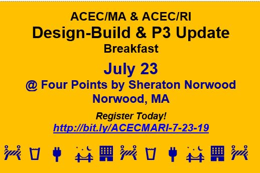 ACECMA's tweet photo. Don't miss July 23 @ACECMA & #ACECRI Design-Build & Design-Build & P3 Update
Four Points by Sheraton #Norwood, 1125 Boston-Providence Turnpike, 7:30 -10:30 AM
https://t.co/O4SsadjJnw
#acec #Massachusetts #rhodeisland #DesignBuild #water #transportation #engineering https://t.co/aCHDg3vPE0