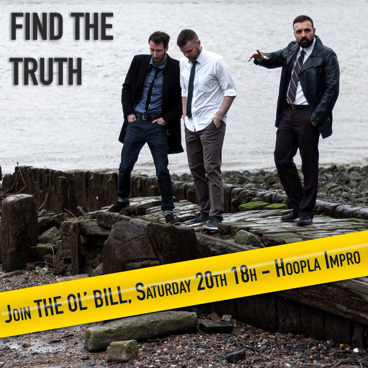 Find the truth.
🚔
This Saturday <a href="/hooplaimpro/">Hoopla Impro</a>. Come at 6pm to join The Ol' Bill. 
facebook.com/events/3513735…
#findthetruth #postbrexit #improv #londonimprov #londoncomedy