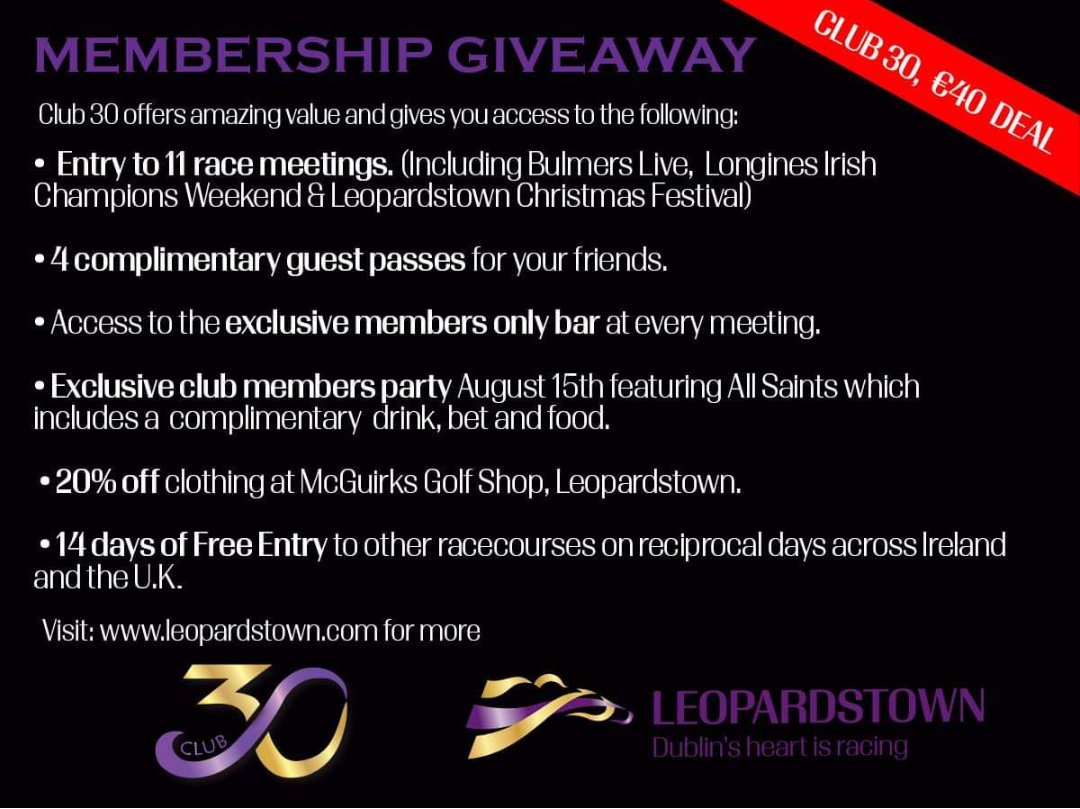 LeopardstownRC's tweet photo. To celebrate our new Club 30 €40 Deal we are giving away FREE MEMBERSHIPS.
Prize includes membership to Club 30 for you and friend of your choice for the remainder of 2019!.
To WIN just RETWEET this Post. https://t.co/ReuwWj4WOl