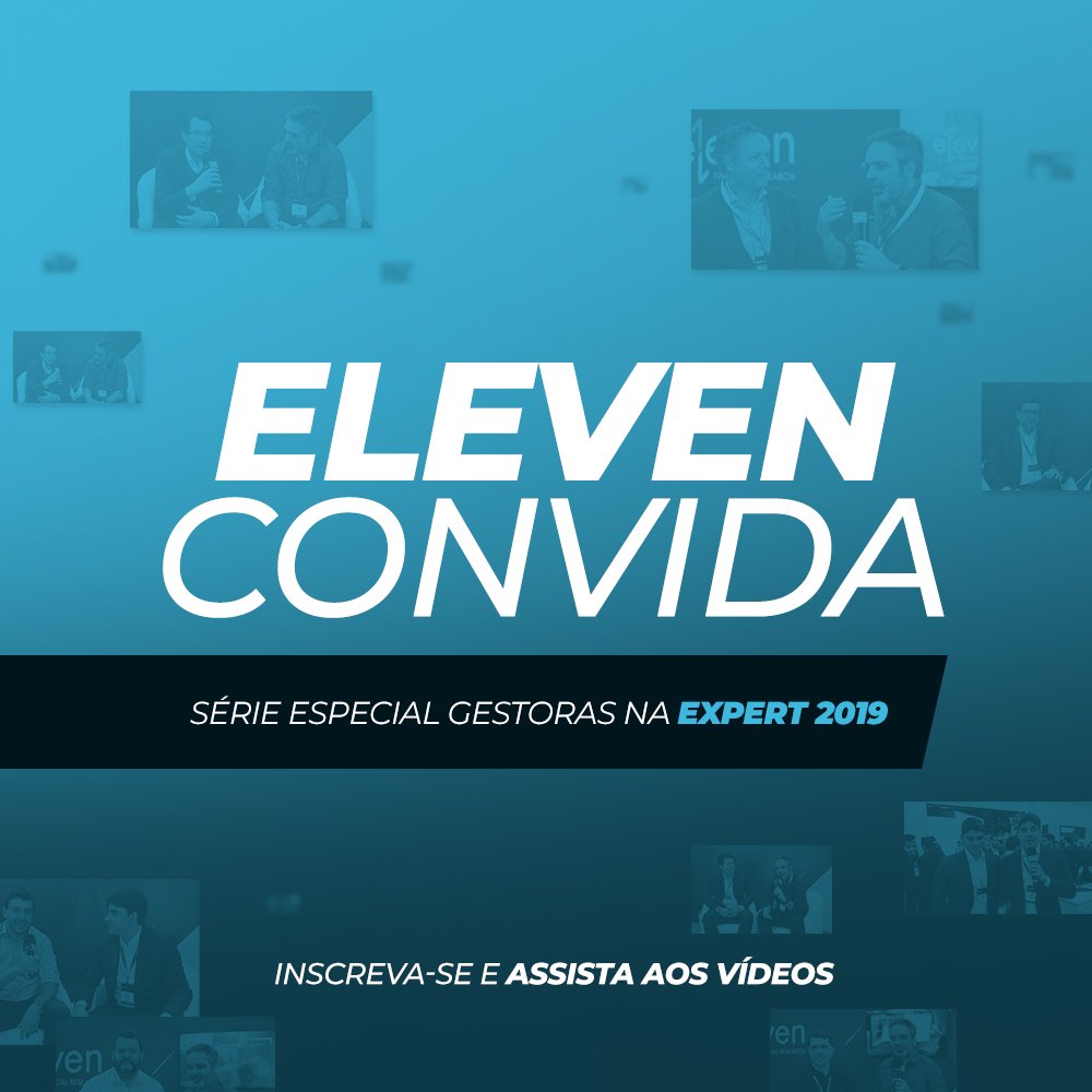 elevenfinancial's tweet photo. Confira os vídeos da nossa série especial do Eleven Convida na #expertxp2019! São 9 entrevistas exclusivas em que o nosso estrategista-chefe, @datonetto, bate um papo com representantes das principais gestoras do país. Inscreva-se para assistir: https://t.co/CadoT6NtqQ https://t.co/TYr7AQ051z