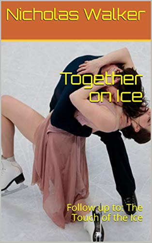 Nicknackwalker's tweet photo. Together on Ice: the fourth in this #best-selling series by #NicholasWalker is now available on Amazon/Kindle....rips aside the glamour of the ice skating world to all the effort and heartbreak below. https://t.co/BoOBt8B0H4 https://t.co/HwTGB4J6Qw