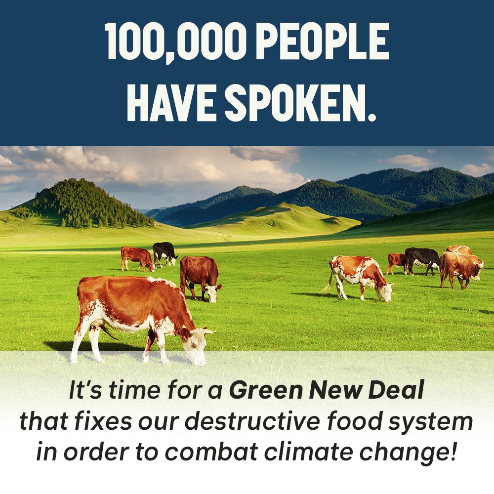 We need a #GreenNewDeal that fixes our #food system in order to combat #climatechange. 100,000 signers (and counting!) agree that addressing food and #agriculture issues should be central to any #GreenNewDeal. RT if you agree! #GreenNewFoodDeal