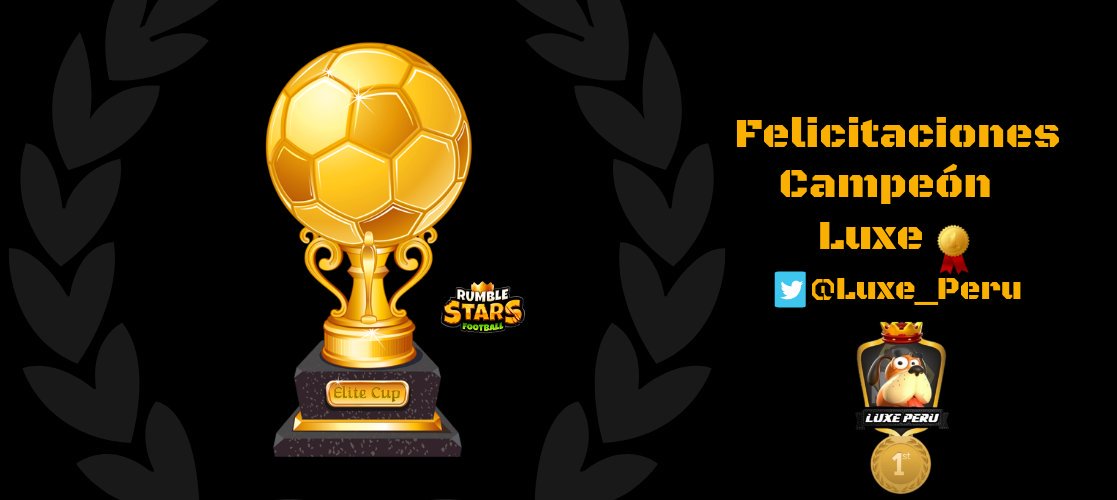 EliteCupRS's tweet photo. Felicitaciones al campeón de la primera edición @Luxe_Peru 🥳🏆 @RumbleStars https://t.co/s5zHTMhPA4