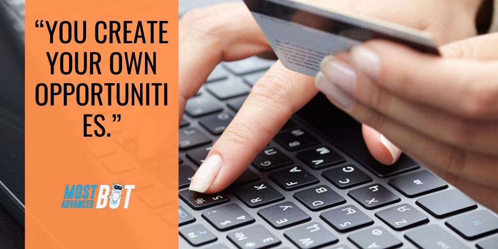 MostAdvancedBot's tweet image. “You create your own opportunities.” So, why are you waiting for? If you need a #AutoBuyingBot, just come to our store and get the fastest bot for your favourite site. #AdvancedBots #AdvancedBots