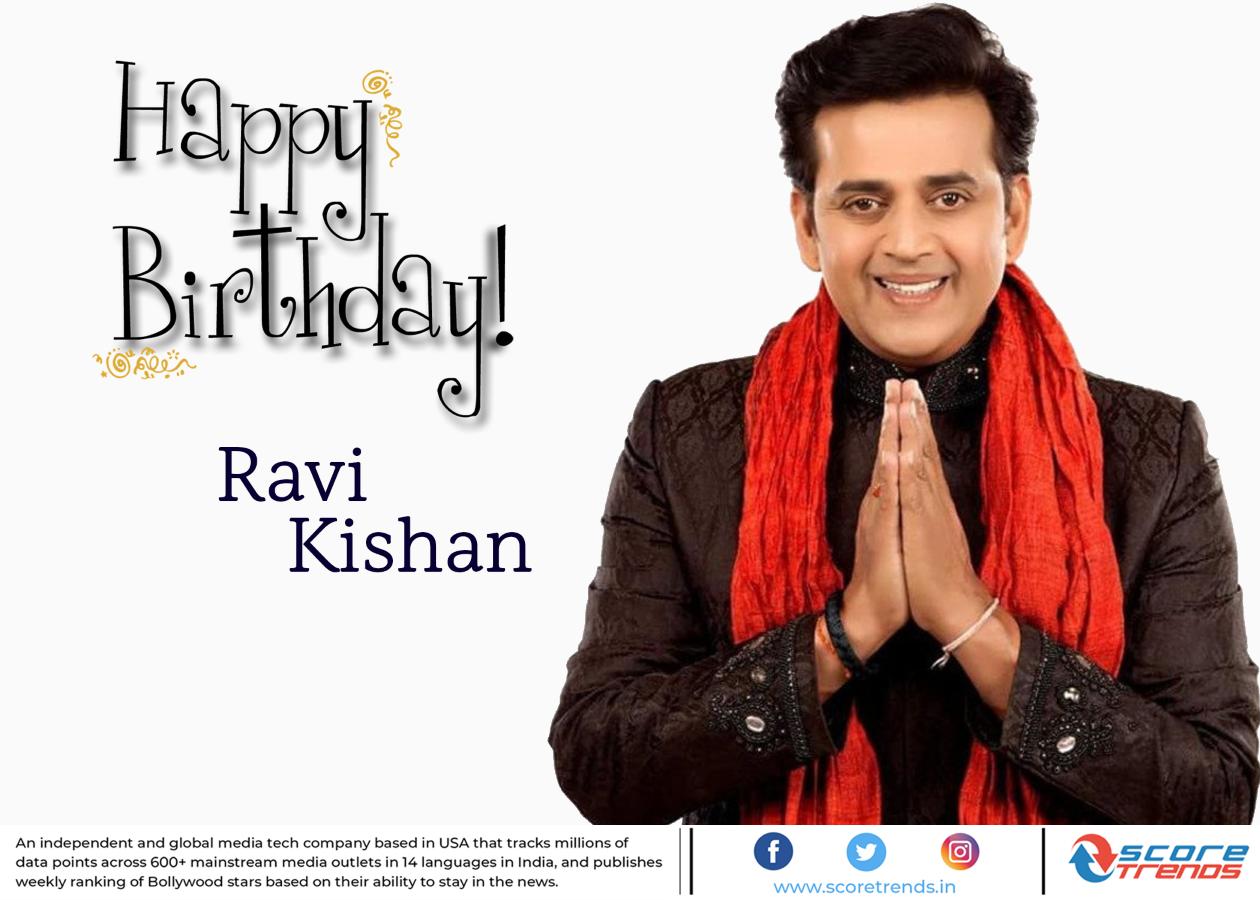 Score Trends wishes Ravi Kishan a Happy Birthday!! 