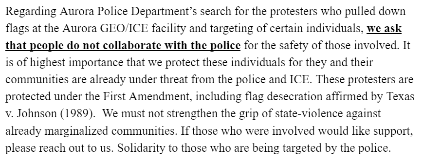ISCollective's tweet photo. CCCC CO: "Regarding Aurora Police Department’s search for the protesters who pulled down flags at the Aurora GEO/ICE facility &amp; targeting of certain individuals, we ask that ppl do not collaborate with the police for the safety of those involved"

#CloseTheCamps
#LetThemAllIn https://t.co/3AZRgBcjPN