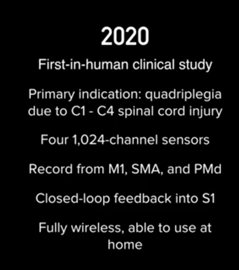 Para 2020 quieren realizar los primeros implantes en personas con cuadruplejia mediante 4 chips implatados en distintas áreas de la corteza motora y la corteza somatosensorial. Veremos si en el futuro se cumplen sus planes.