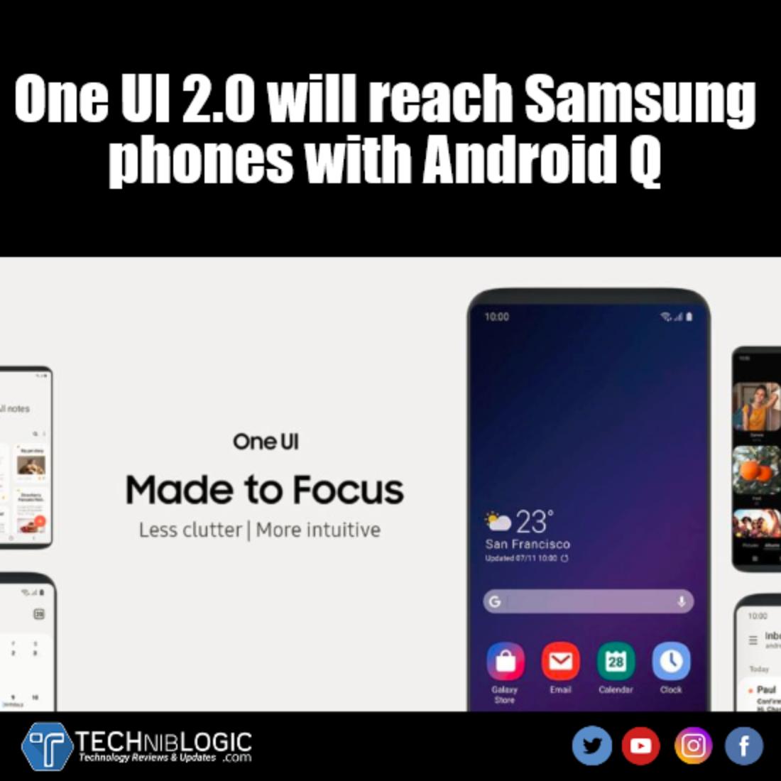 techniblogic's tweet image. #OneUI2.0 will reach #Samsung phones with #AndroidQ