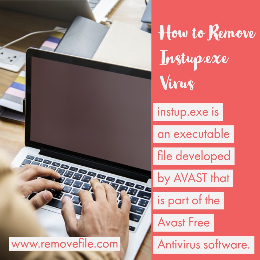 RemoveFile's tweet image. How to Remove Instup.exe Virus