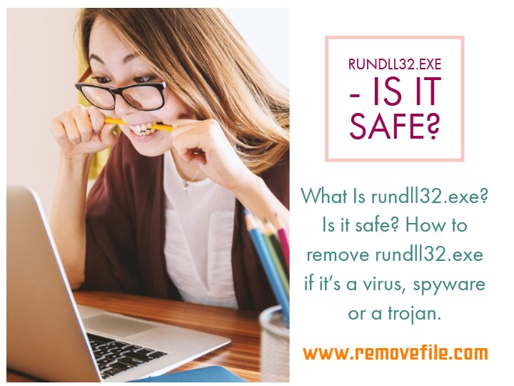 RemoveFile's tweet image. Rundll32.exe - Is It Safe
