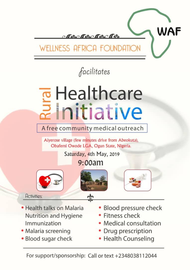 #WellnessAfricaFoundation e-flier of the first #community #medical #outreach at Ayerose #village, an agrarian community in Oba LCDA, #Ogun State held on Sat, May 4, 2019. Humble beginnings. #WAF sincerely appreciates her sponsors. #rural #medicaloutreach #primaryhealthcare #drugs