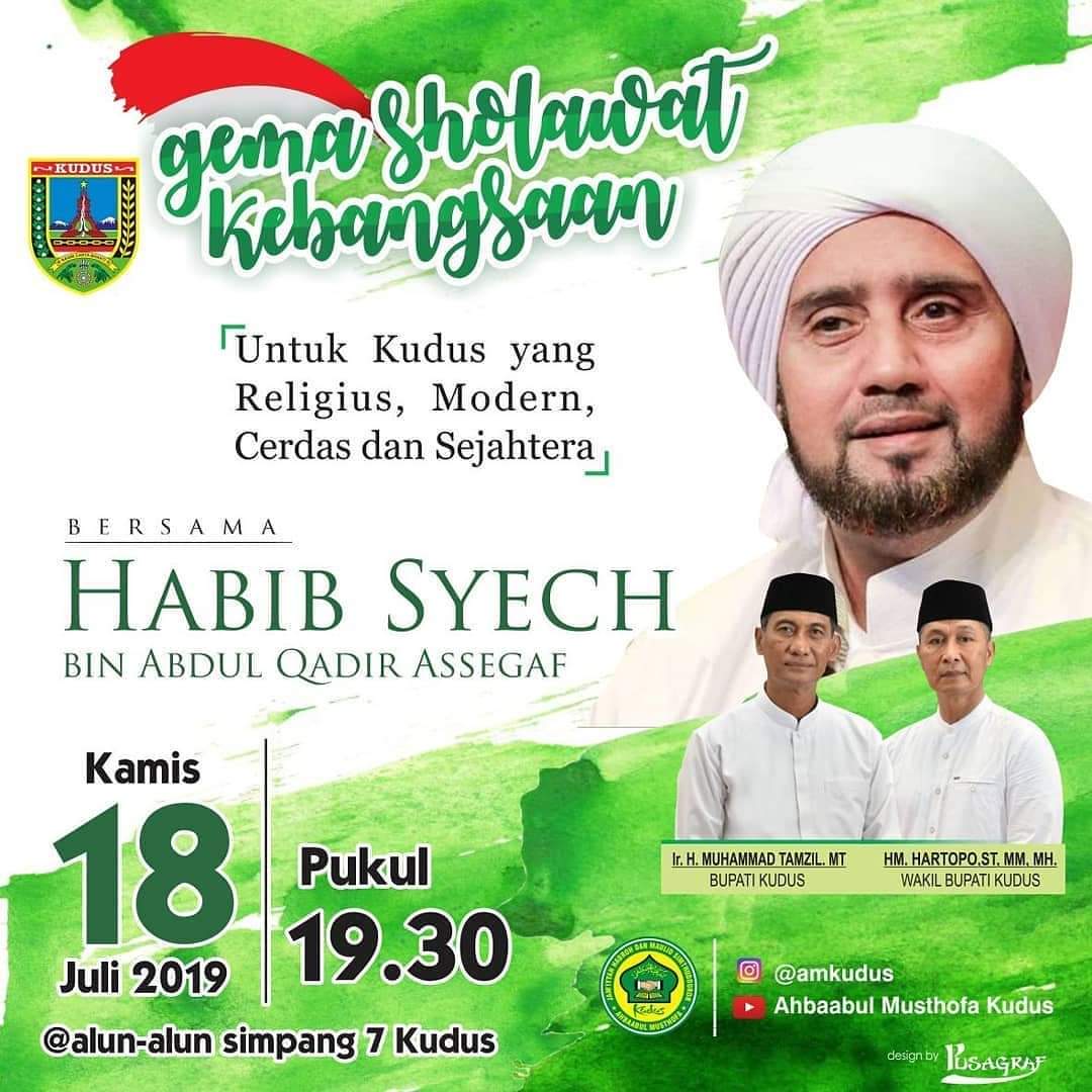 Ahbaabul Musthofa Jepara on Twitter: "Hadirilah Gema Sholawat Kebangsaan  Untuk Kudus yang Religius, Modern, Cerdas dan Sejahtera. Bersama Habib  Syech bin Abdul Qadir Assegaf. Kamis, 18 Juli 2019. Di Alun-Alun Simpang 7