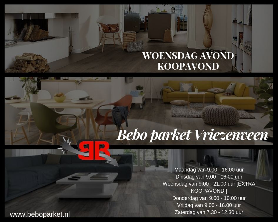 bebovloeren.nl &amp; beboparket.nl &amp; bebotegels.nl

Bebo Parket (groothandel voor particulieren)
Bovenlandweg 10, Vriezenveen (bij Almelo)
Tel. 0546-750238

bebovloeren.nl
beboparket.nl
bebotegels.nl