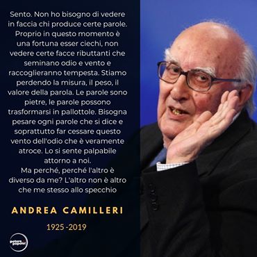 È morto Andrea #Camilleri. 

Nei suoi libri ha raccontato una terra in tutti i suoi colori, le donne e gli uomini che la vivono, una terra spesso devastata ma dove ancora c'è vita.

Mancheranno le sue parole e la sua voce, sempre indipendente e libera. Ciao Maestro