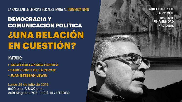 angernal's tweet photo. El próximo 29 de junio en la Tadeo: democracia y comunicación política: una relación en cuestión? Entrada libre. https://t.co/yrZdioxNB2