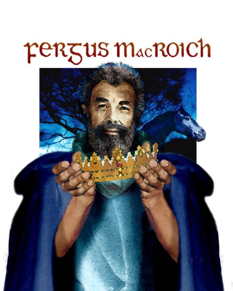 Fergus "man-strength/virility" in Irish. Fergus mac Róich ex-king of Ulster & lover of Queen Medb of Connacht; joins her in Cattle Raid of Cooley against own people! Fergus mac Léti High King dragged into sea by leprechauns; disfigured by sea-monster but still allowed to be king!