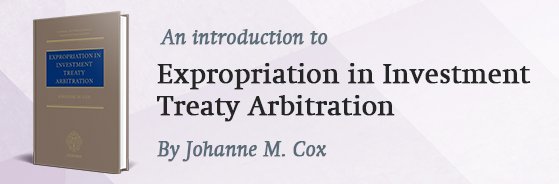'Expropriation in Investment Treaty Arbitration' by Johanne M. Cox is now on Investment Claims. Read the first chapter here: bit.ly/328nCYv