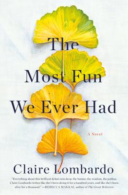 book cover of THE MOST FUN WE EVER HAD by Clair Lombardo