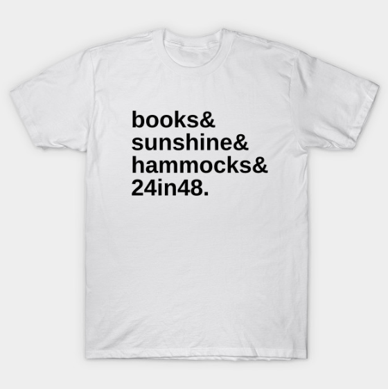 books & sunshine & hammocks & 24in48 teeshirt