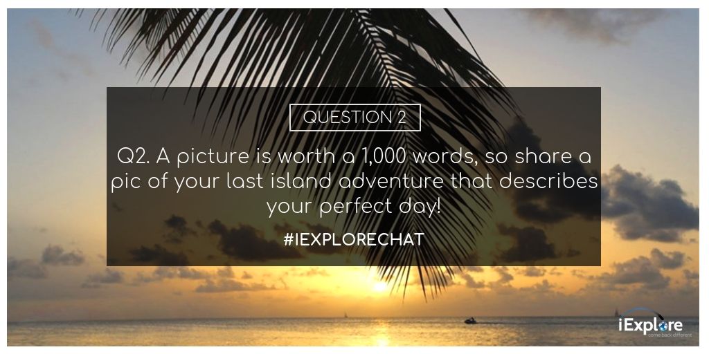 iexplore's tweet image. Q2. A picture is worth a 1,000 words, so share a pic of your last island adventure that describes your perfect day! #iExploreChat #WhatCoolLooksLike