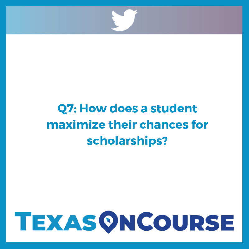 TexasOnCourse's tweet photo. Q7) How else can a student maximize their chances for a scholarship? #ApplyTxChat https://t.co/xgMpWriZTM