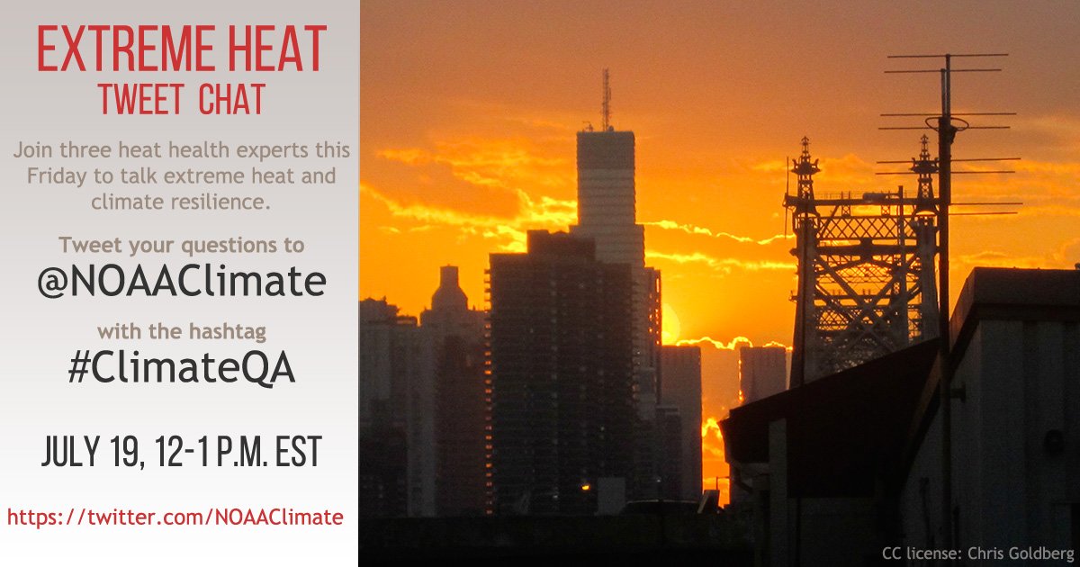 NOAAClimate's tweet photo. Summer heat is in full swing this week.  From Noon-1:00 pm EST this Friday, July 19, we will have an Extreme Heat Tweet Chat with 3 experts on extreme heat, heat health and climate resilience. Send us your questions using the hashtag #ClimateQA.

https://t.co/nCOs2rvWTd https://t.co/kYr1efeNnq