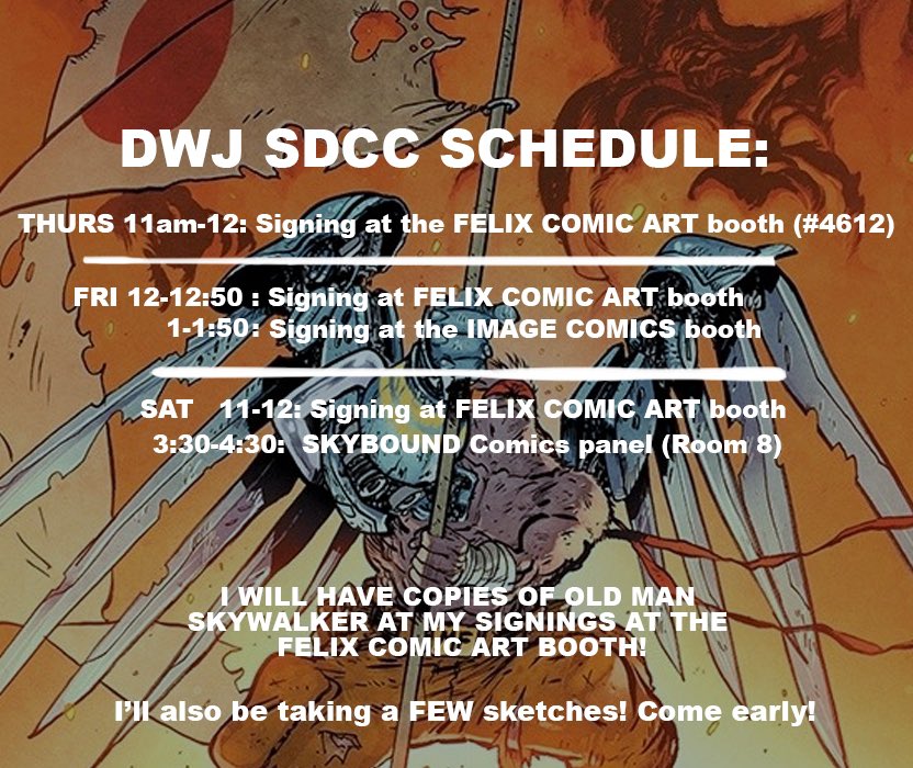My Schedule for SDCC! Come say hi! I'll also have a bunch of Old Man Skywalkers. Rock on! 