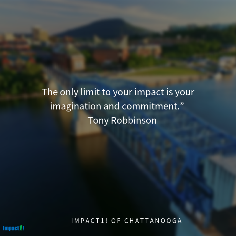 impact1chatt's tweet photo. "The only limit to your impact is your imagination and commitment.” 
—Tony Robbinson

(423) 488-2347
More info: https://t.co/I63JzyMAbB
#chattanooga #magic #impact #helpothers https://t.co/ixu1MJ0Ubm