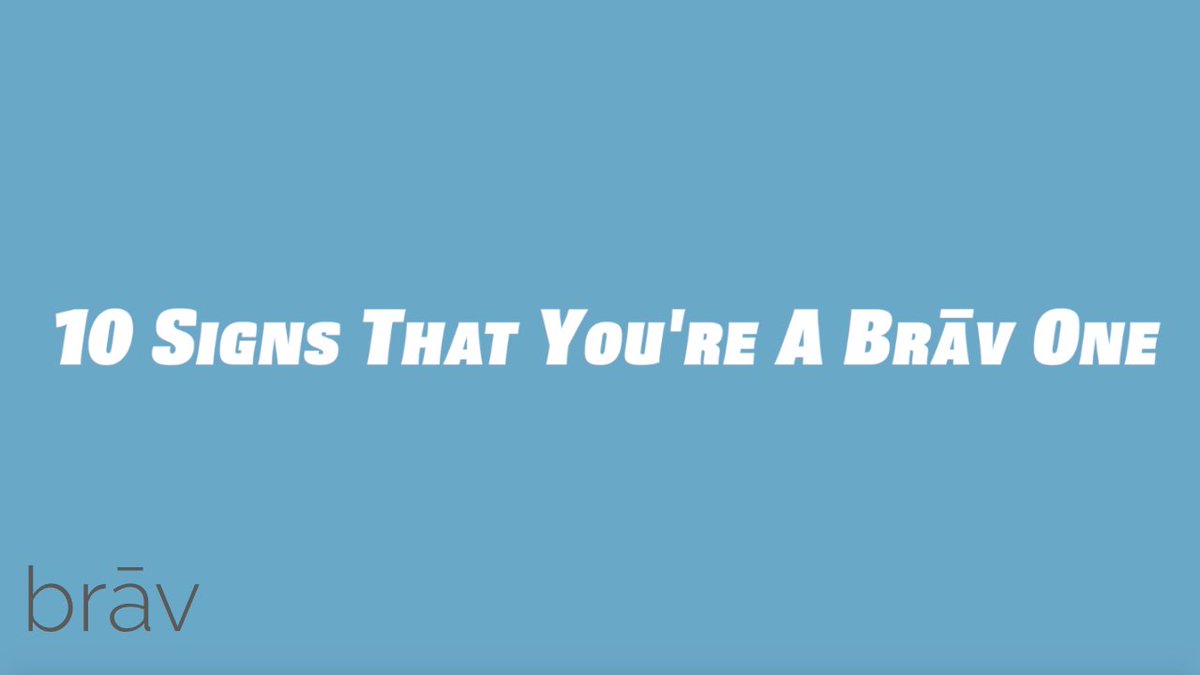 Bravmovement's tweet image. Are you wondering if you're a brāv one? Check out this video for 10 signs that you are! youtu.be/x00tpoTRyxI #braveone #areyoubrave #10signsyourebrave