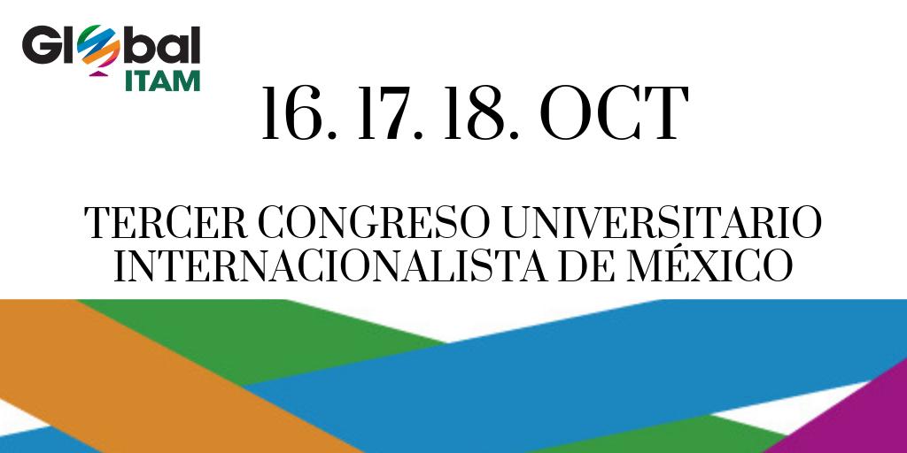 ¡Estamos de regreso! 
La tercera edición del Congreso Universitario Internacionalista de México se realizará del 16 al 18 de octubre de este año. Están invitados a las grandes conferencias y a la tercera Feria de Global ITAM. 
¡Los esperamos!