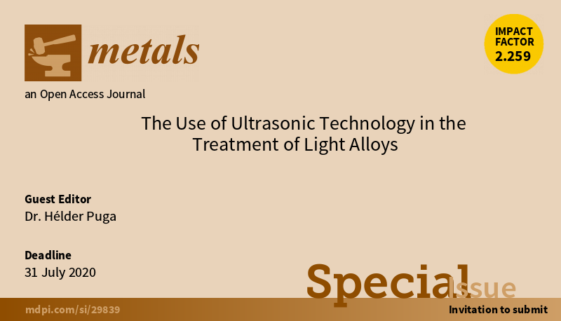 Metals_MDPI's tweet image. #mdpimetals The Special Issue &quot;The Use of #Ultrasonic_Technology in the Treatment of #Light_Alloys &quot; is open for submissions. Guest Editor:   Dr. Hélder Puga (University of Minho, Portugal) See more at mdpi.com/journal/metals… Welcome to your contribution!
