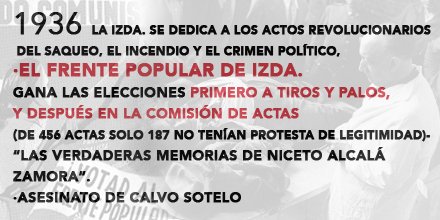 En 1936 la izquierda gana por muy poco y a pesar de la violencia y la manipulación de actas. Tras el descaro del fraude ocurre el detonante final del  #18deJulio: los socialistas asesinan a Calvo Sotelo, líder de la oposición. La Pasionaria y Prieto ya habían amenazado en Congreso