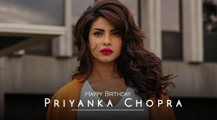  Happy birthday, Priyanka Chopra -  