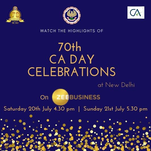 theicai's tweet photo. Watch Highlights of 70th CA Day Celebrations held at New Delhi on Zee Business

•July 20 at 4.30 PM 
•July 21 at 5.30 PM 

#ICAIat70  #CADay #ICAIPlatinumJubileeCelebrations https://t.co/dhfoJZrxaY