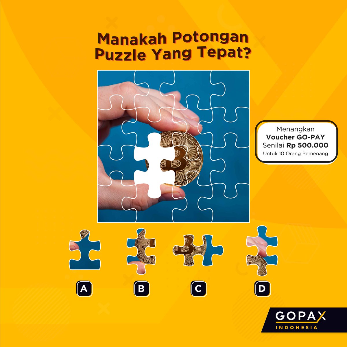 GopaxID's tweet photo. Siapa yang mau menangin voucher GO-PAY senilai Rp 500.000 dari GOPAX Indonesia?

Udah nggak usah malu-malu dan ragu, langsung aja ikutan quiz GOPAX dengan melengkapi potongan puzzle yang hilang.

Tulis jawaban kamu di kolom komentar. 😉

#giveaway #promo #gopax #kuis #quiz https://t.co/jHqNOuyB9W