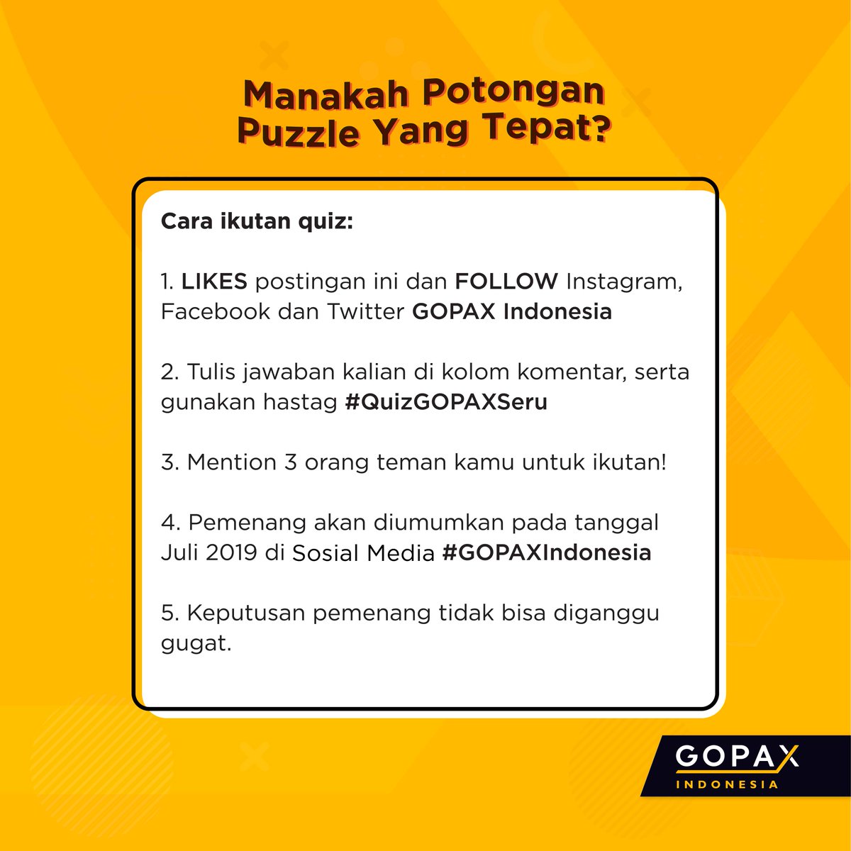 GopaxID's tweet photo. Siapa yang mau menangin voucher GO-PAY senilai Rp 500.000 dari GOPAX Indonesia?

Udah nggak usah malu-malu dan ragu, langsung aja ikutan quiz GOPAX dengan melengkapi potongan puzzle yang hilang.

Tulis jawaban kamu di kolom komentar. 😉

#giveaway #promo #gopax #kuis #quiz https://t.co/jHqNOuyB9W