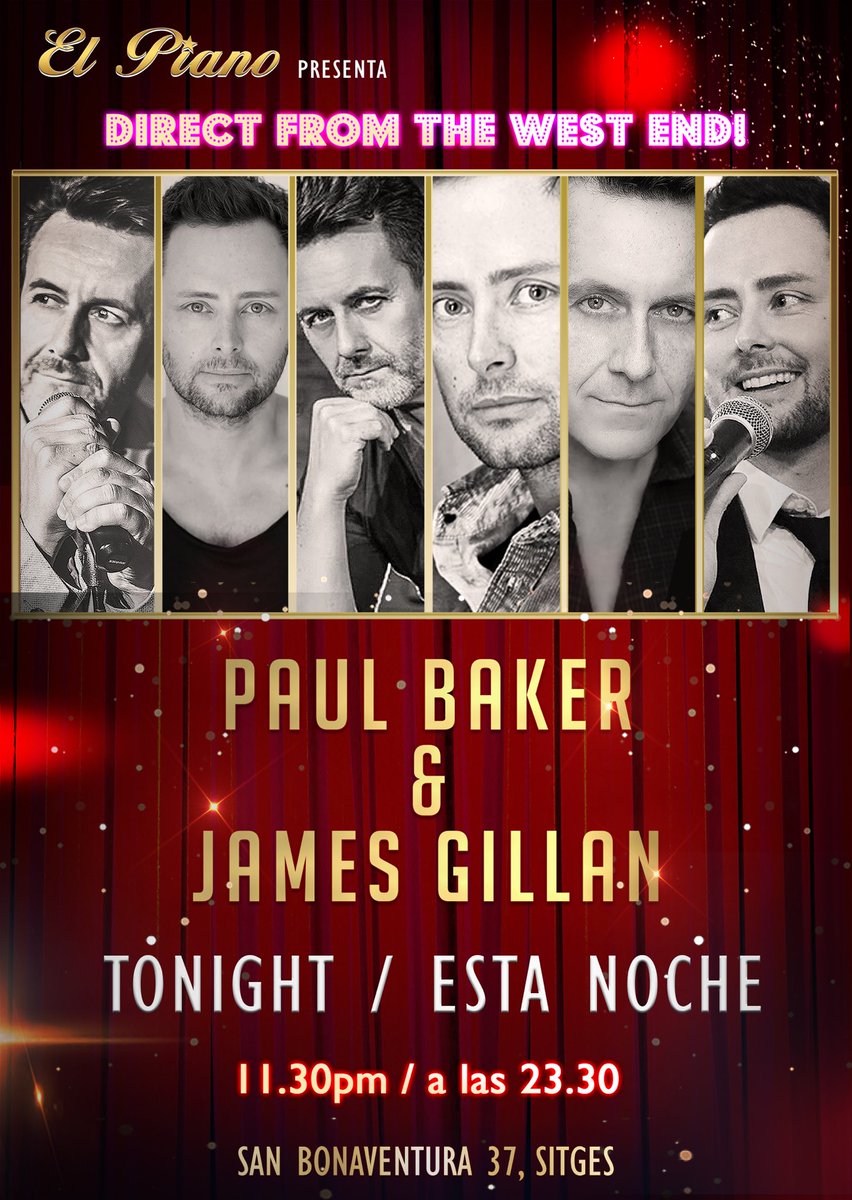 Your last chance tonight to see these two West End stars @JamesGillan8 @Bakerboolondon performing LIVE together at @elpianositges 🤩 #elpianositges #sitges #tonight
