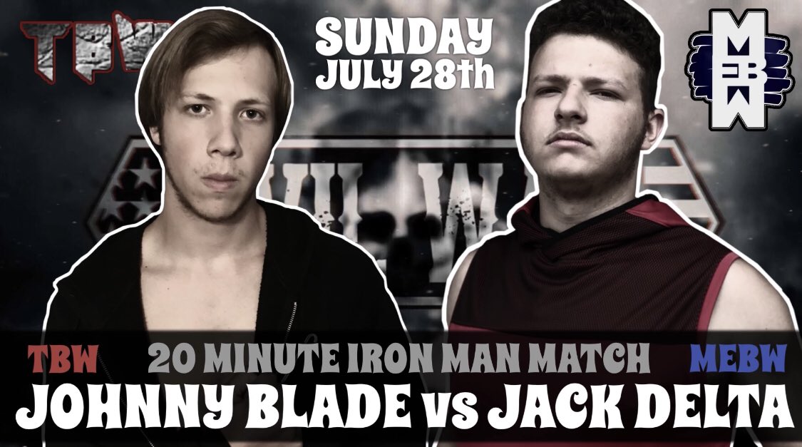 CivilWar2019's tweet photo. Delta called out everyone for Civil War...

But only one man answered...

@JackDelta1999 vs @JohnnyBladeTBW

BLADE v DELTA

20 MINUTE IRON MAN MATCH.

SUNDAY, JULY 28TH. https://t.co/JWK3SZmeSY