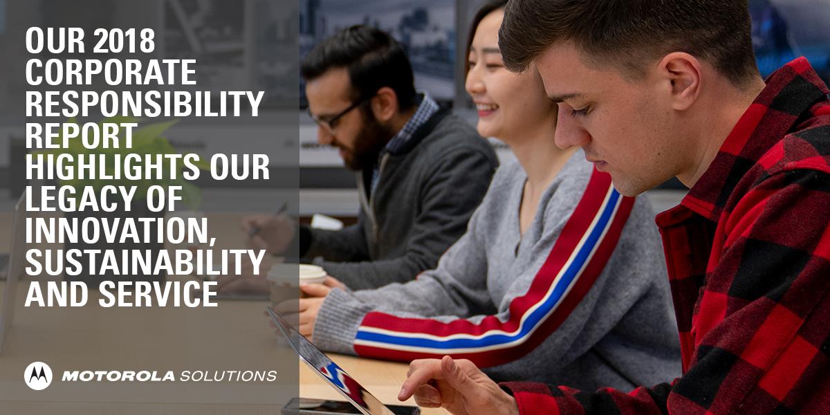 Today, #MotorolaSolutions released its 2018 Corporate Responsibility Report, which demonstrates the company’s global commitment to innovation, sustainability and service. See highlights: ow.ly/erzo30p9Lly #MotoSolutionsCares #MotoSolutionsLife