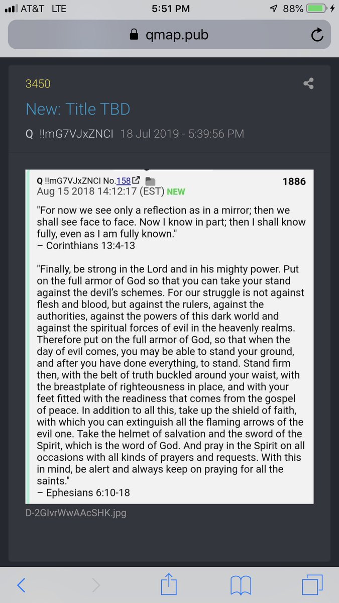 13. Q just posted Ephesians 6:10-18 again. One of my favorite Scriptures. We are not at war with flesh and blood but against Satanic forces of darkness patriots. Stand firm but you must know to stand firm on truth. Yes the Bible. Q keeps posting This passage. Ask why  #qanon